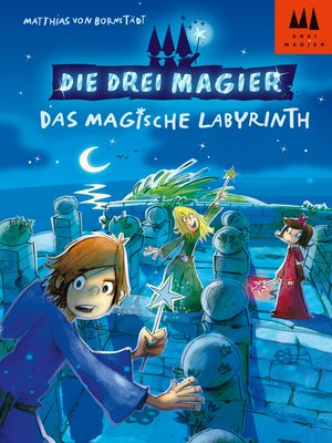 cover image of Die drei Magier--Das magische Labyrinth